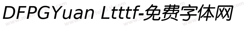 DFPGYuan Ltttf字体转换